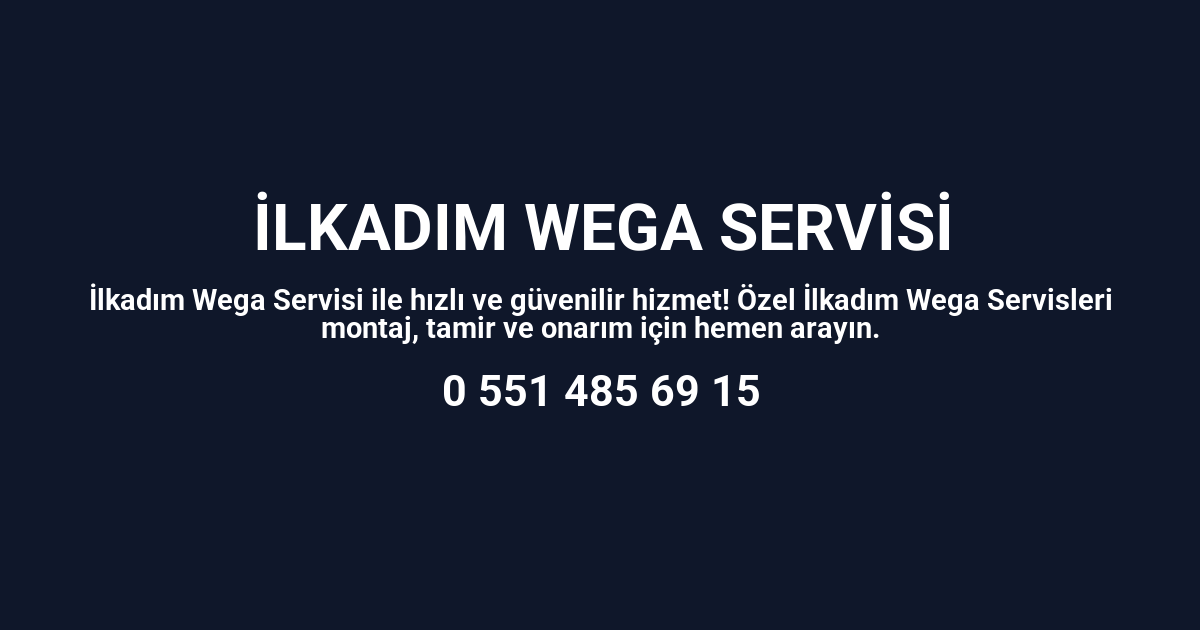 İlkadım Wega Servisi